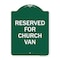 Signmission Designer Series Sign Reserved for Church Van, Green & White Aluminum Sign, 18" x 24", GW-1824-23215 A-DES-GW-1824-23215 - alternate 1
